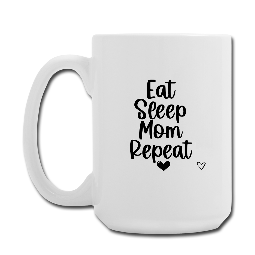 Eat, Sleep, Mom, Repeat, Funny Mom Mug - white